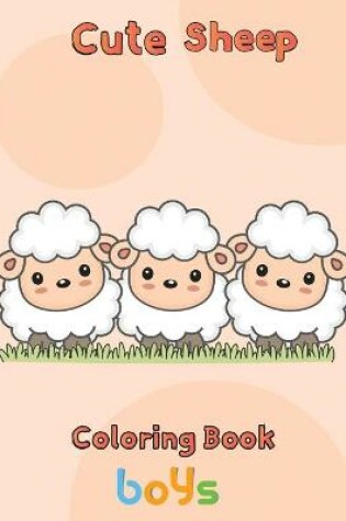 Cover of Cute Sheep Coloring Book Boys