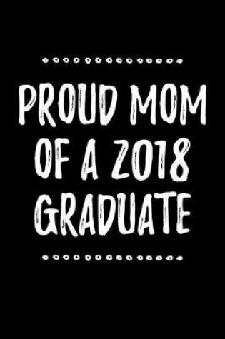 Cover of Proud Mom of a 2018 Graduate