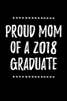 Book cover for Proud Mom of a 2018 Graduate