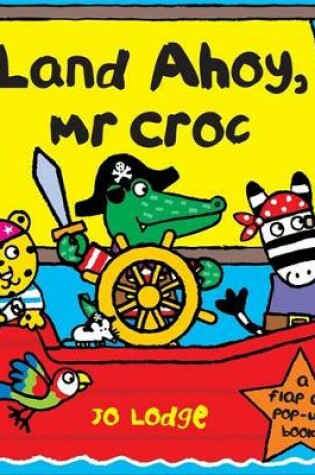 Cover of Land Ahoy, Mr Croc