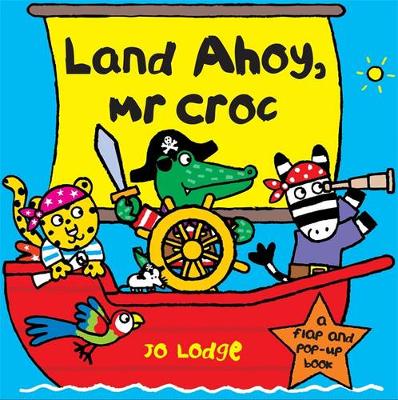 Book cover for Land Ahoy, Mr Croc