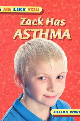 Cover of Zack Has Asthma