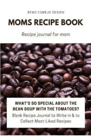 Cover of Moms Recipe Book