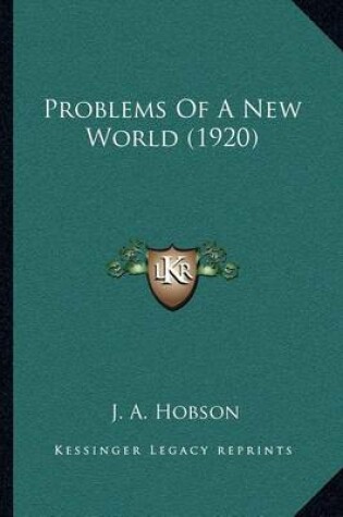 Cover of Problems Of A New World (1920)