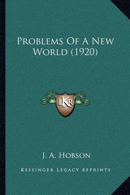 Book cover for Problems Of A New World (1920)