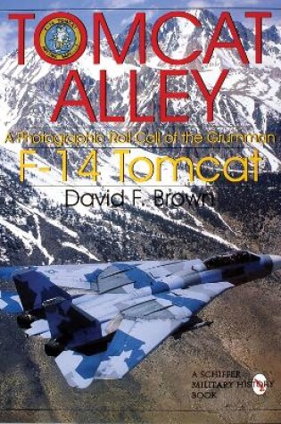 Cover of Tomcat Alley: A Photographic Roll Call of the Grumman F-14 Tomcat