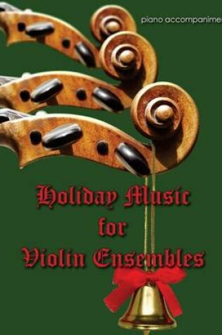 Cover of Holiday Music for Violin Ensemble - piano accompaniment