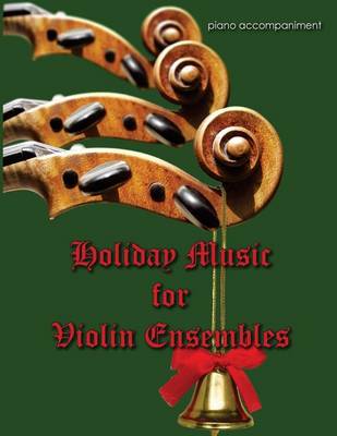 Book cover for Holiday Music for Violin Ensemble - piano accompaniment