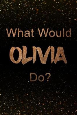 Book cover for What Would Olivia Do?