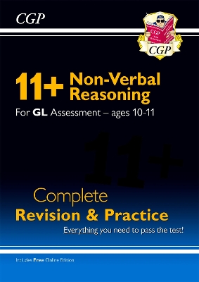 Book cover for 11+ GL Non-Verbal Reasoning Complete Revision and Practice - Ages 10-11 (with Online Edition)