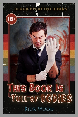 Book cover for This Book is Full of Bodies