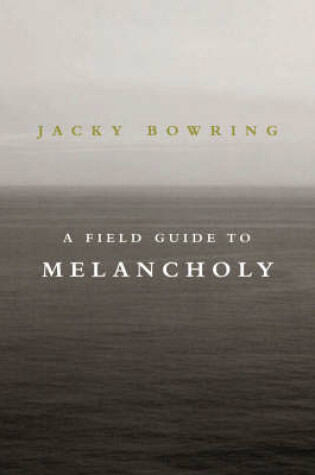 Cover of A Field Guide to Melancholy