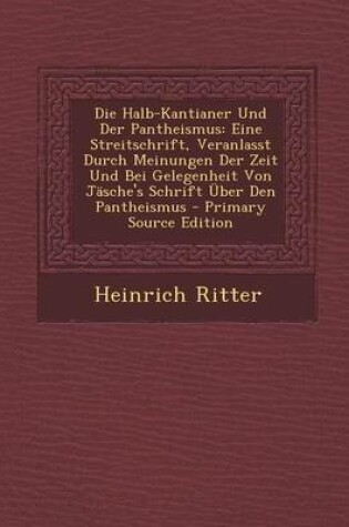 Cover of Die Halb-Kantianer Und Der Pantheismus