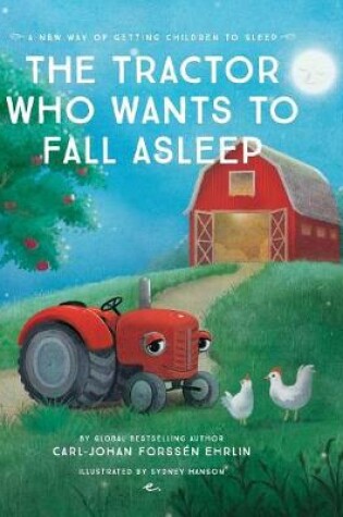 Cover of The Tractor Who Wants to Fall Asleep