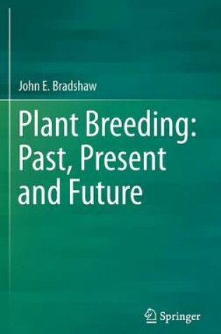 Cover of Plant Breeding: Past, Present and Future