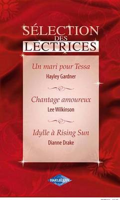 Book cover for Un Mari Pour Tessa - Chantage Amoureux - Idylle a Rising Sun (Harlequin Selection Des Lectrices)