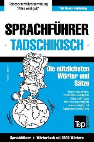 Cover of Sprachfuhrer Deutsch-Tadschikisch und thematischer Wortschatz mit 3000 Woertern