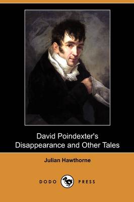 Book cover for David Poindexter's Disappearance and Other Tales (Dodo Press)