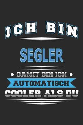 Book cover for Ich bin Segler Damit bin ich automatisch cooler als du