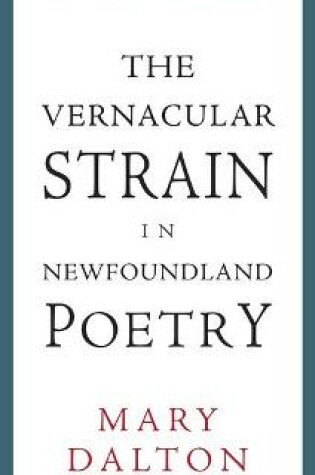 Cover of The Vernacular Strain in Newfoundland Poetry