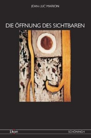 Cover of Die OEffnung Des Sichtbaren