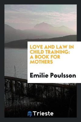 Book cover for Love and Law in Child Training