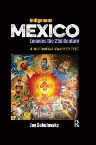 Cover of Indigenous Mexico Engages the 21st Century