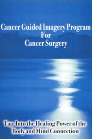 Cover of Cancer Guided Imagery Program For Cancer Surgery NTSC DVD