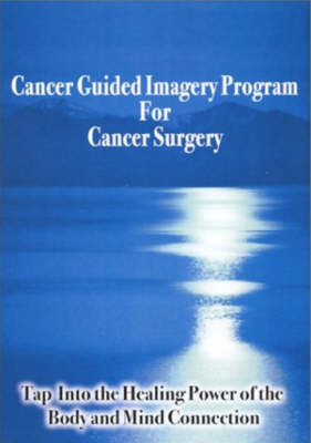 Book cover for Cancer Guided Imagery Program For Cancer Surgery NTSC DVD