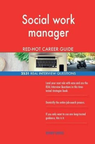 Cover of Social work manager RED-HOT Career Guide; 2531 REAL Interview Questions