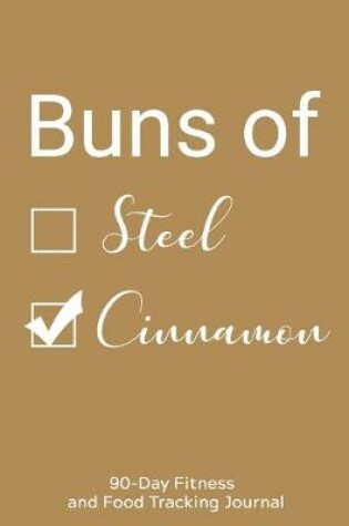 Cover of Buns of Steel/Cinnamon