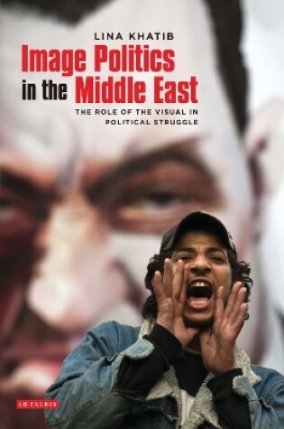 Cover of Image Politics in the Middle East