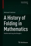 Book cover for A History of Folding in Mathematics