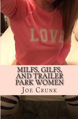 Book cover for Milfs Gilfs and Trailer Park Women