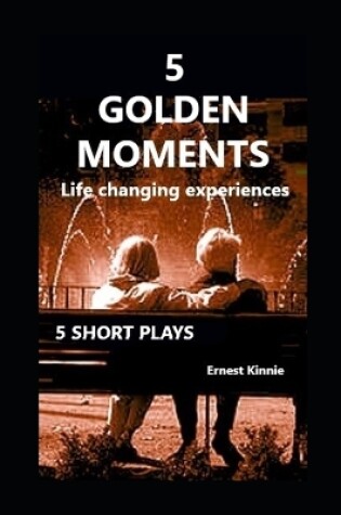 Cover of 5 GOLDEN MOMENTS 5 short plays