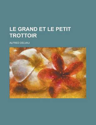 Book cover for Le Grand Et Le Petit Trottoir