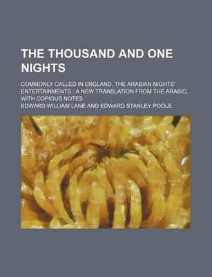 Book cover for The Thousand and One Nights (Volume 3); Commonly Called in England, the Arabian Nights' Entertainments a New Translation from the Arabic, with Copious Notes