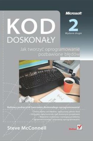 Cover of Kod Doskona?y. Jak Tworzy? Oprogramowanie Pozbawione B Dow. Wydanie II