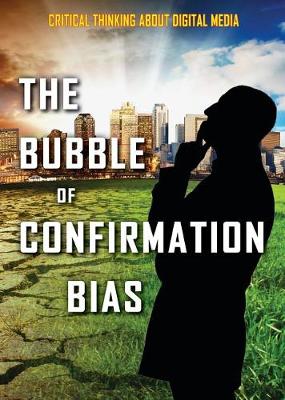 Book cover for The Bubble of Confirmation Bias