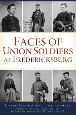 Book cover for Faces of Union Soldiers at Fredericksburg