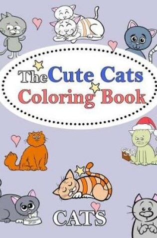 Cover of The Cute Cats Coloring Book