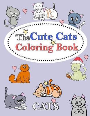 Book cover for The Cute Cats Coloring Book