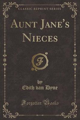 Book cover for Aunt Jane's Nieces (Classic Reprint)