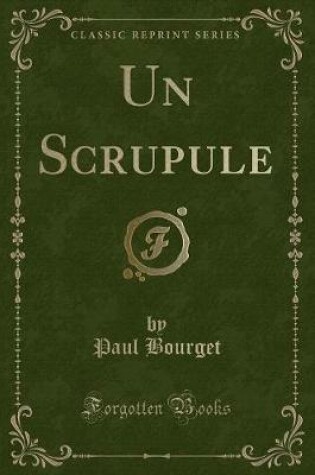 Cover of Un Scrupule (Classic Reprint)