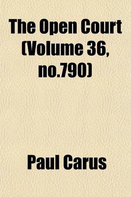 Book cover for The Open Court (Volume 36, No.790)