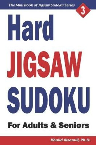 Cover of Hard Jigsaw Sudoku for Adults & Seniors