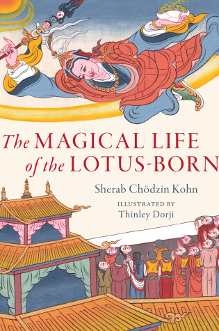 Cover of The Magical Life of the Lotus-Born