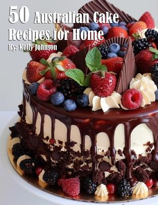 Book cover for 50 Australian Cake Recipes for Home