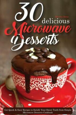 Cover of 30 Delicious Microwave Desserts
