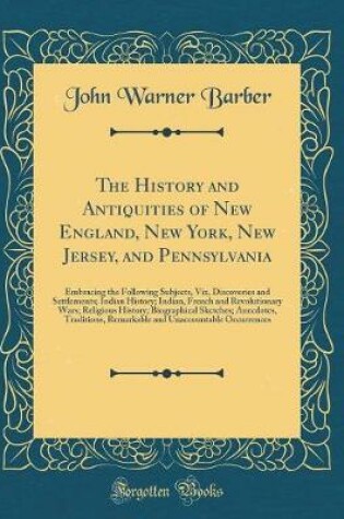 Cover of The History and Antiquities of New England, New York, New Jersey, and Pennsylvania